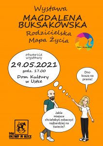 plakat; na pomarańczowym tle, kobieta i mężczyzna rozmawiają, tekst w dymkach, informacja o wystawę Rodzicielska Mapa Życia