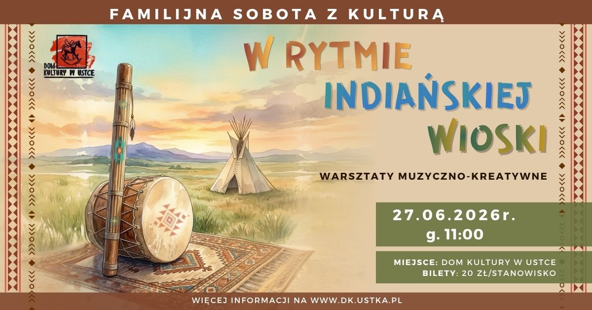 Po lewej stronie ilustracja przedstawiająca kij deszczowy i bęben - instrumenty indiańskie, w tle preria i tipi. Po prawej kolorowe napisy 